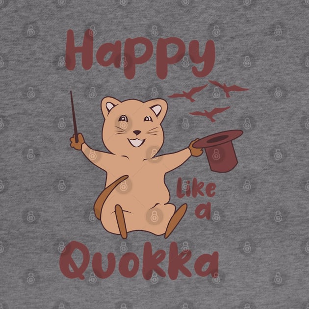 Happy Like A Quokka | Happiest animal | Quokka Lover Gift by BadDesignCo